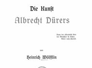 Heinrich Wölfflin’s Die Kunst Albrecht Dürers (1905)